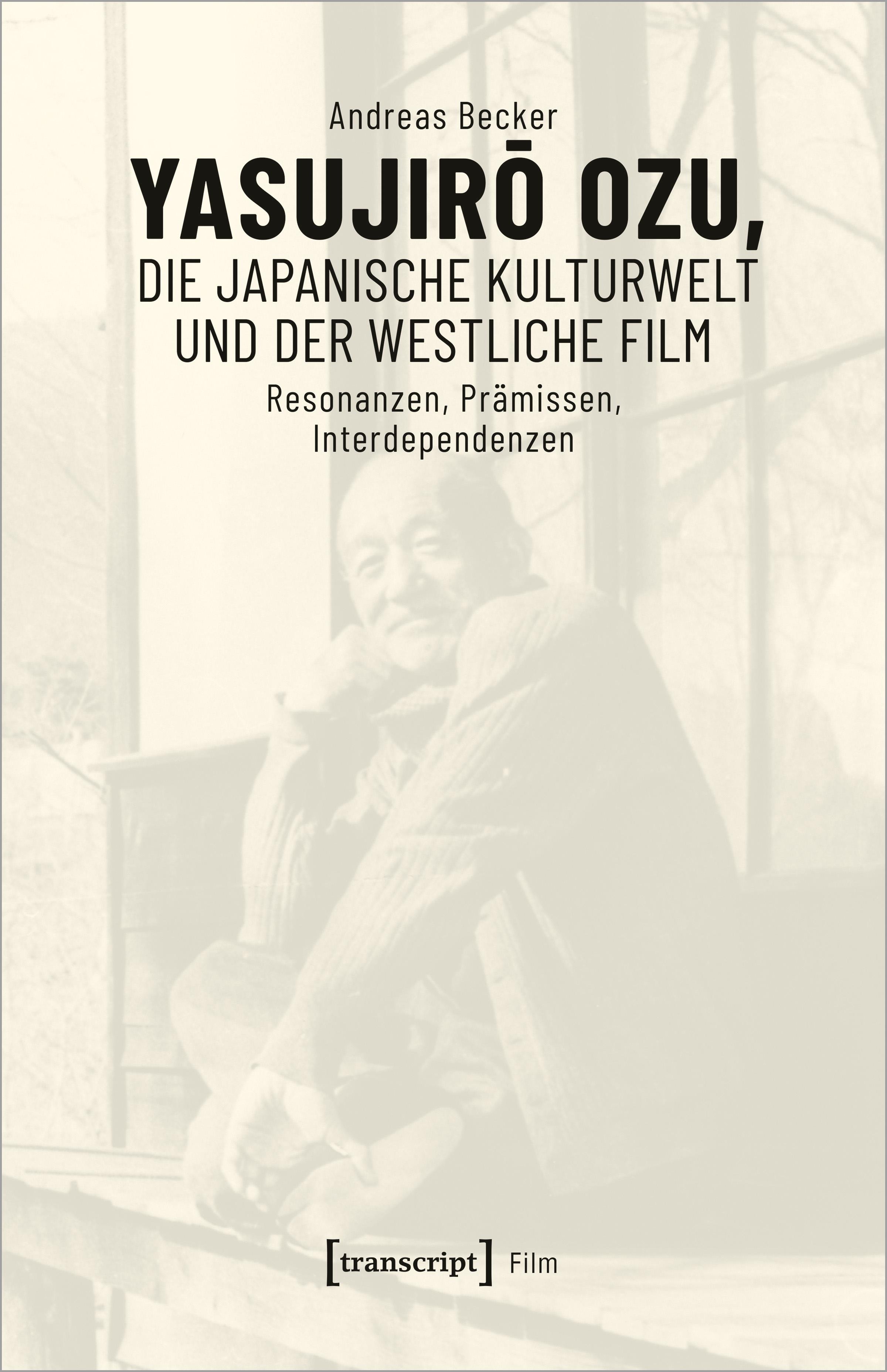 Yasujiro Ozu, die japanische Kulturwelt und der westliche Film