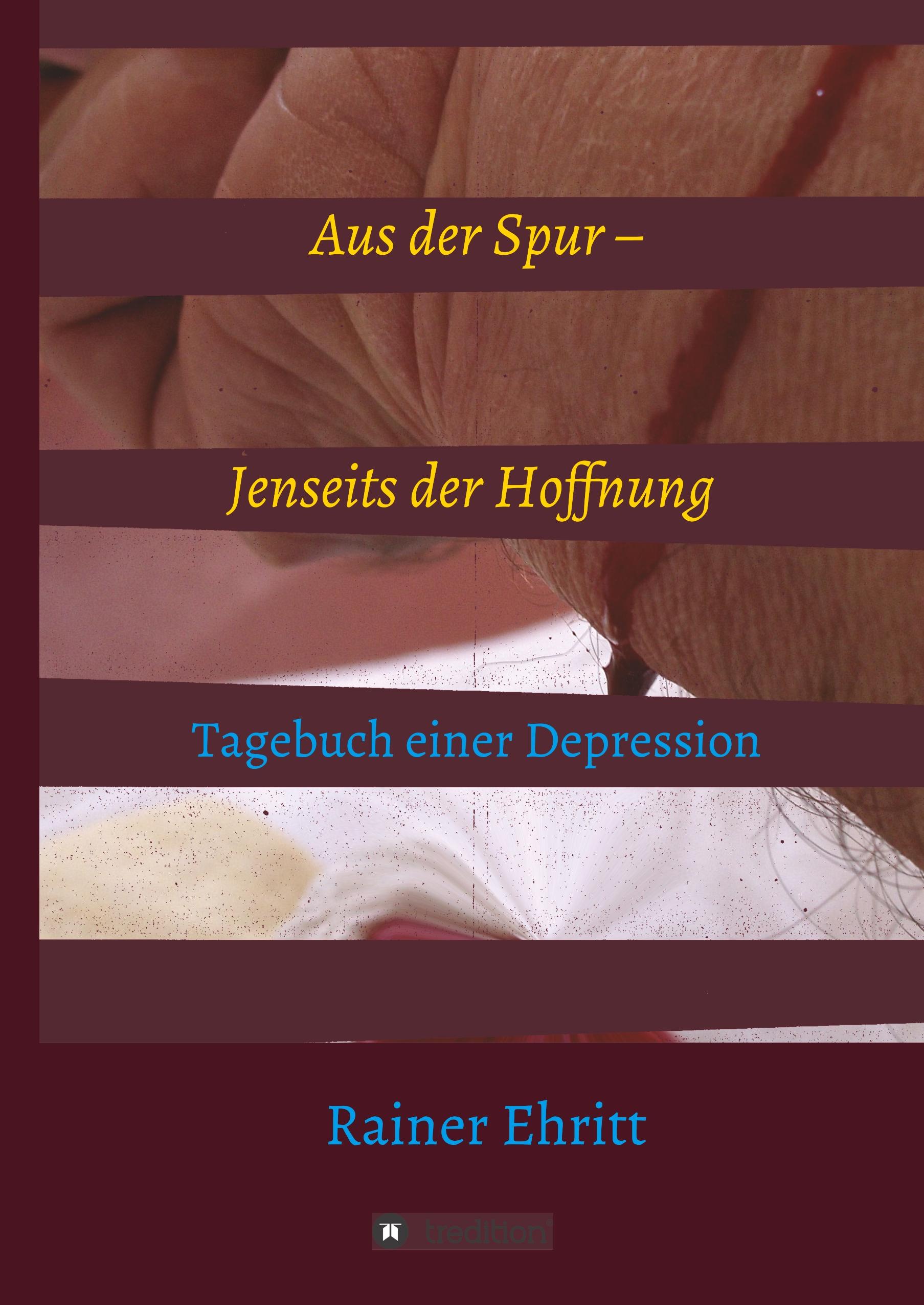 Aus der Spur ¿ jenseits der Hoffnung