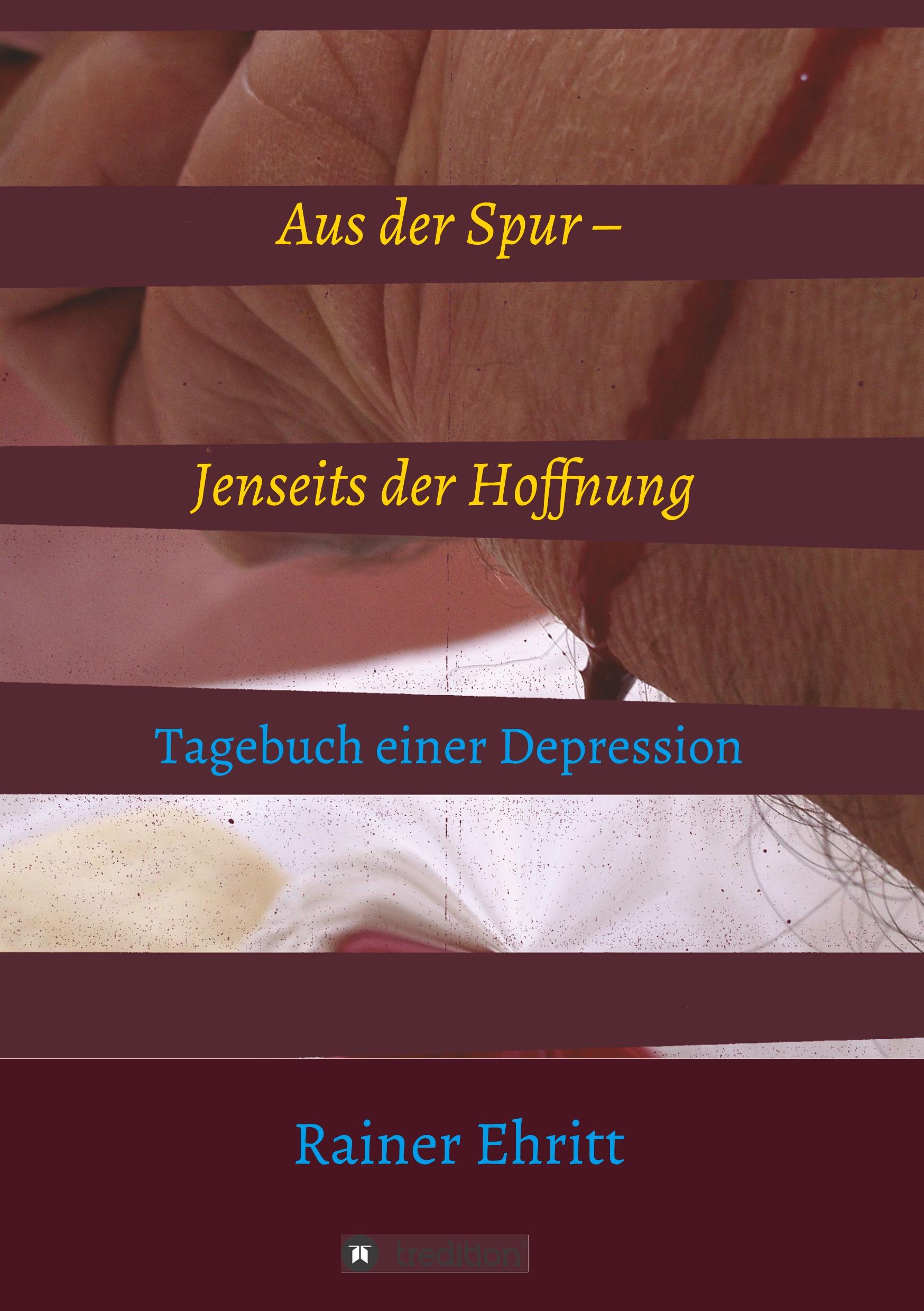 Aus der Spur ¿ jenseits der Hoffnung