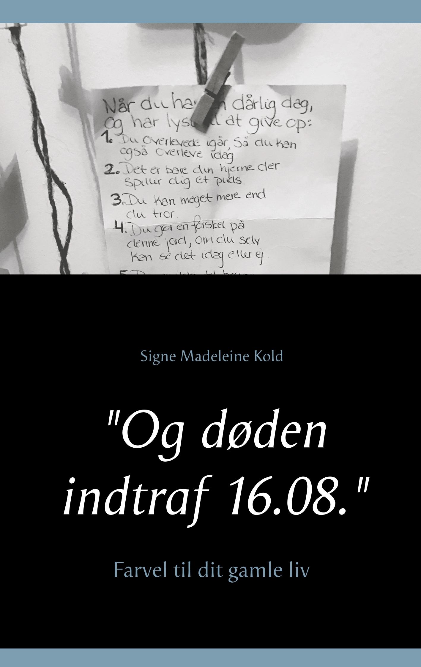 "Og døden indtraf 16.08."