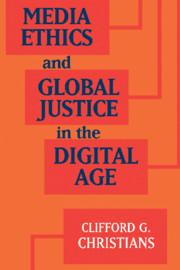 Media Ethics and Global Justice in the Digital Age