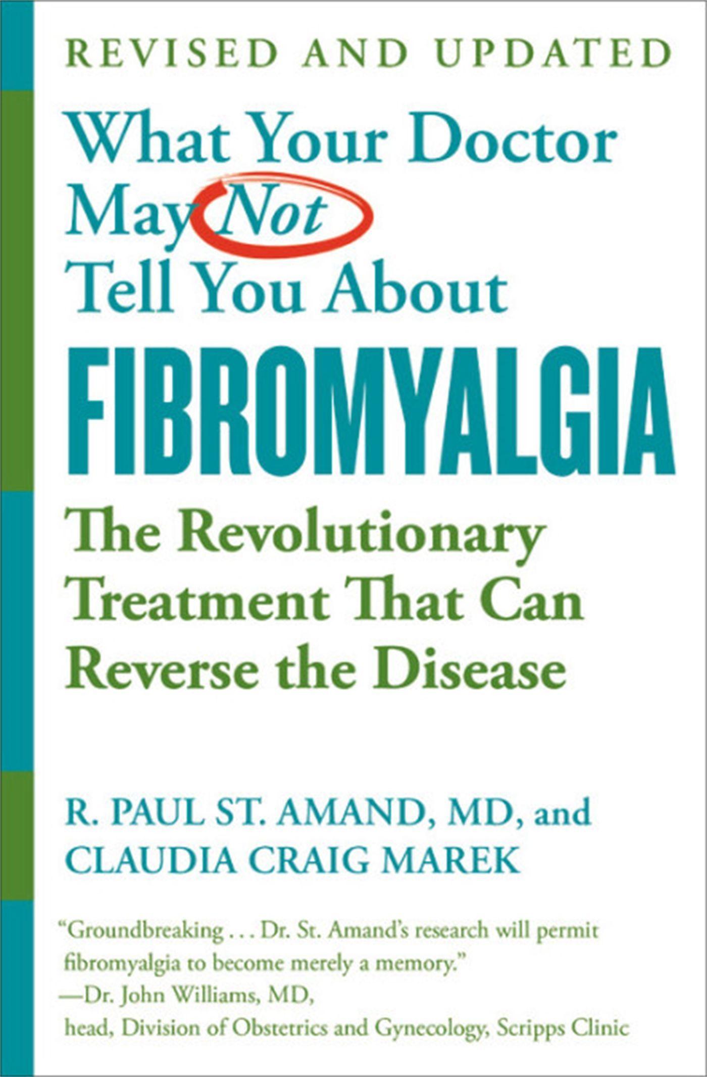 What Your Doctor May Not Tell You about (Tm): Fibromyalgia