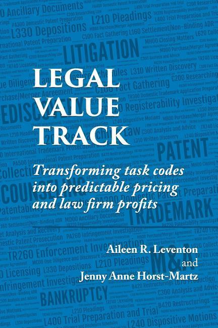 Legal Value Track: Transforming Task Codes Into Predictable Pricing and Law Firm Profits