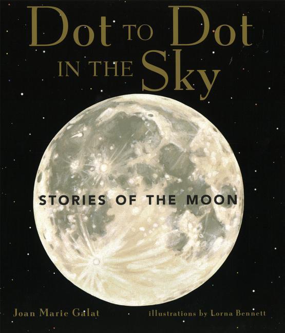 Dot to Dot in the Sky (Stories of the Moon)