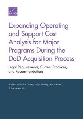 Expanding Operating and Support Cost Analysis for Major Programs During the DoD Acquisition Process