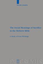 The Social Meanings of Sacrifice in the Hebrew Bible