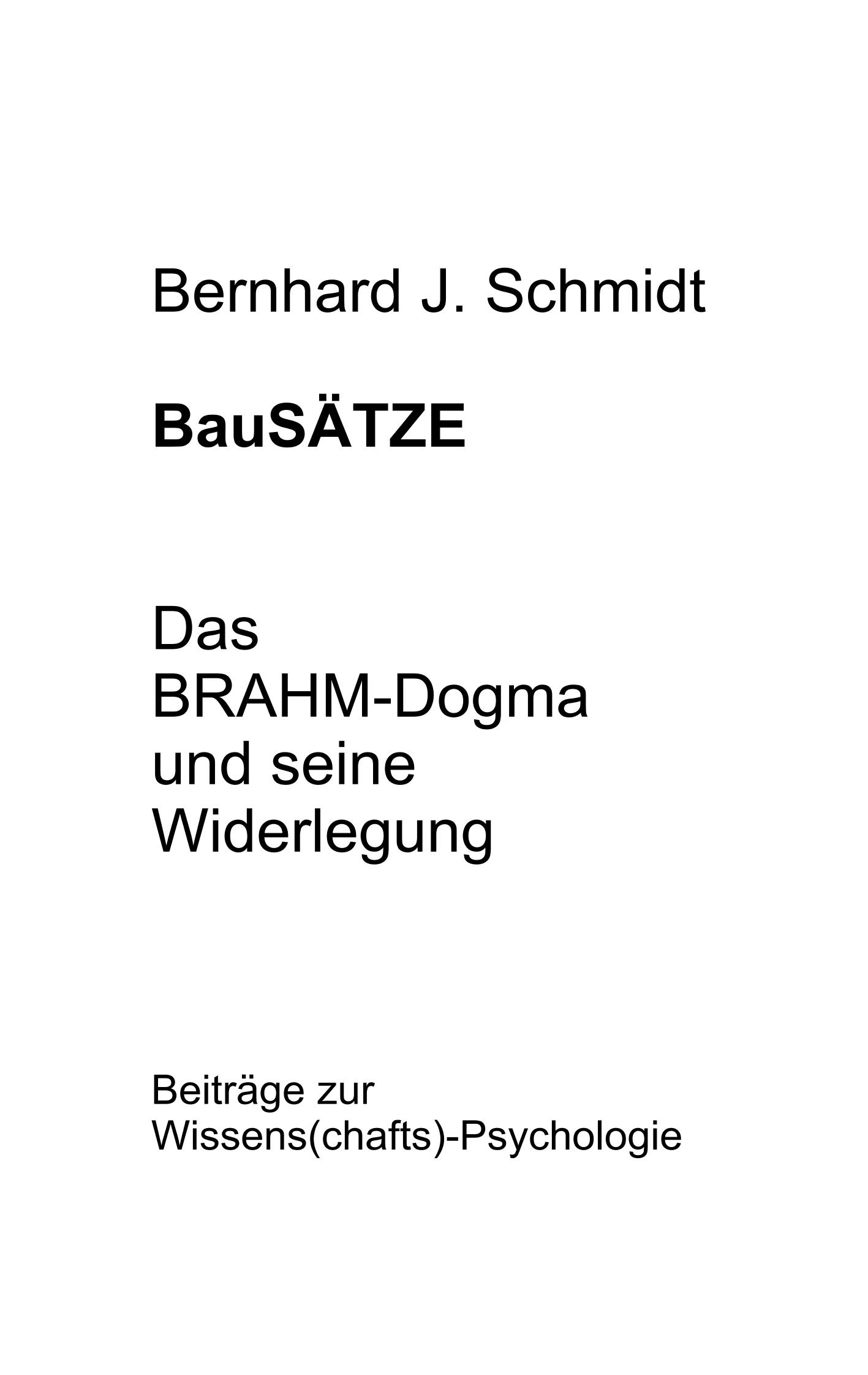 BauSÄTZE: Das BRAHM-Dogma und seine Widerlegung