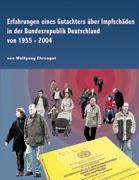 Erfahrungen eines Gutachters über Impfschäden in der Bundesrepublik Deutschland von 1955 - 2004