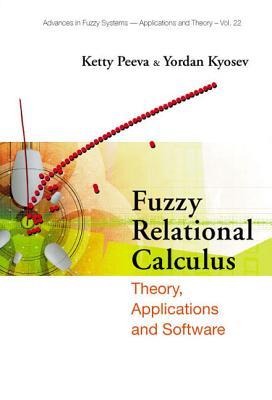 Fuzzy Relational Calculus: Theory, Applications and Software