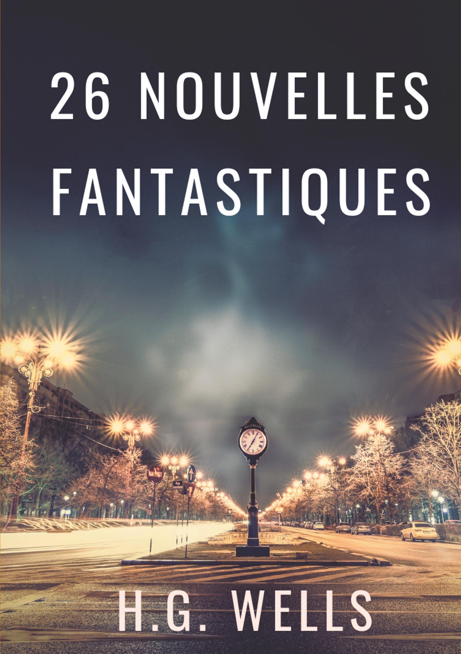 Les nouvelles fantastiques de H.G. WELLS