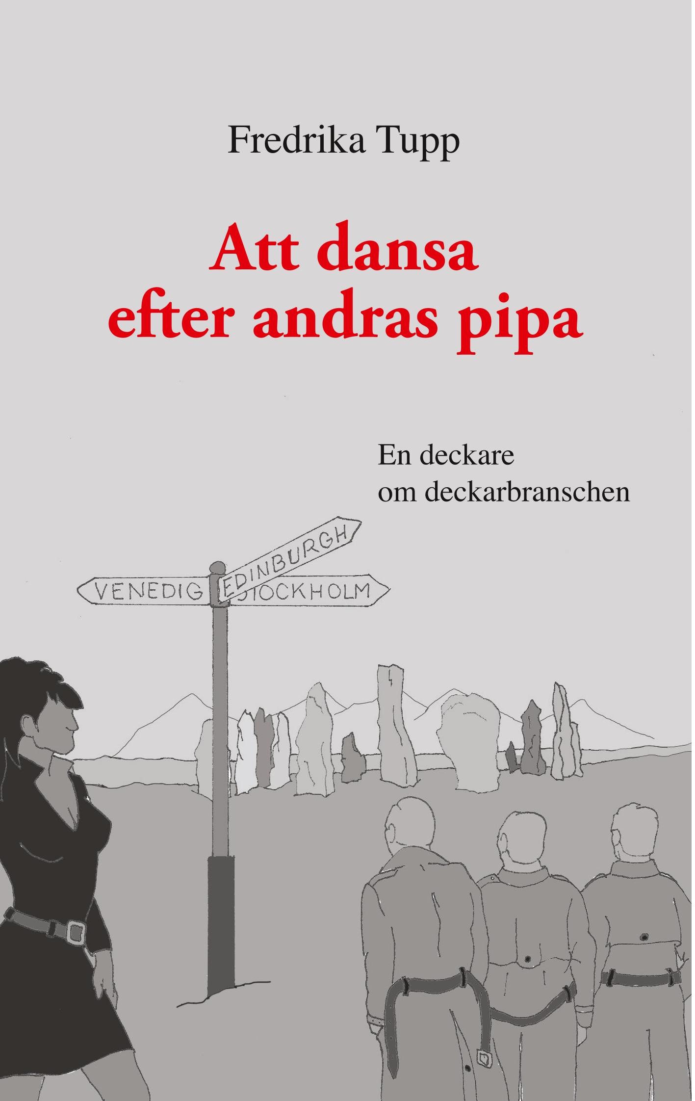 Att dansa efter andras pipa