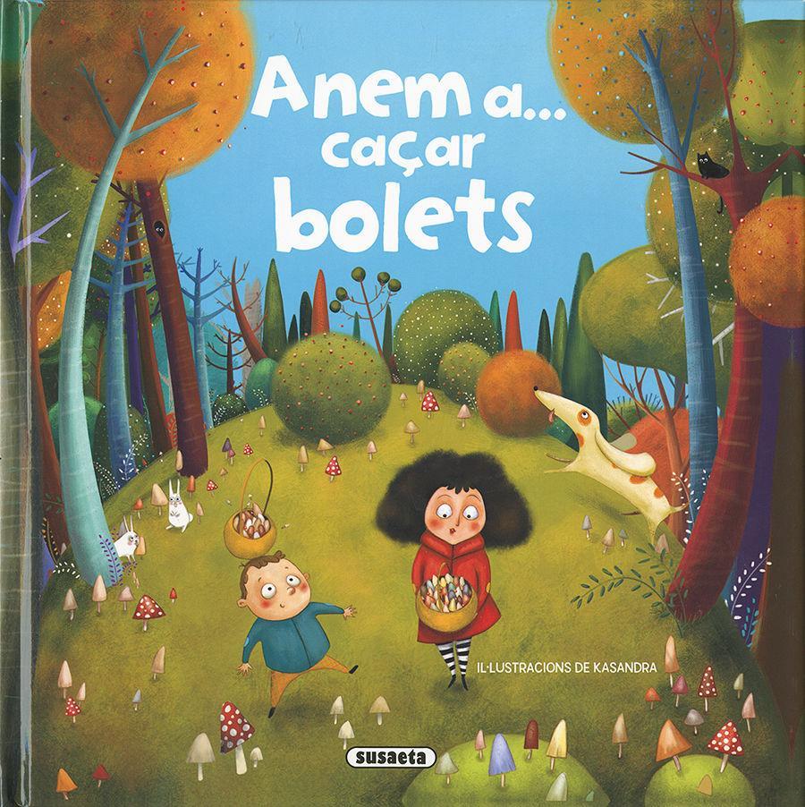 Anem a-- caçar bolets