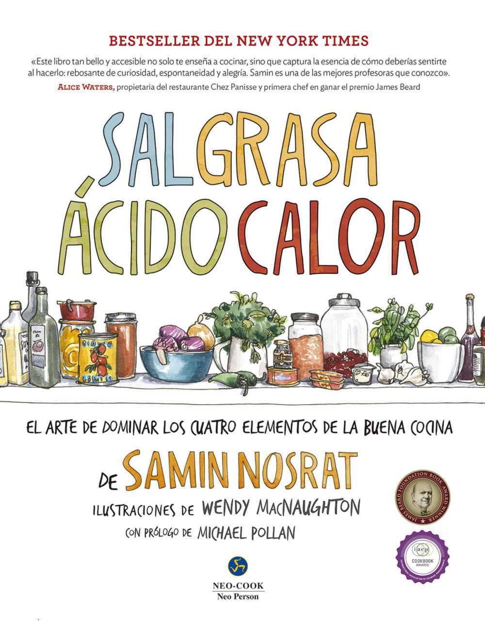 Sal, grasa, ácido, calor : el arte de dominar los cuatro elementos de la buena cocina