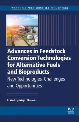 Advances in Feedstock Conversion Technologies for Alternative Fuels and Bioproducts