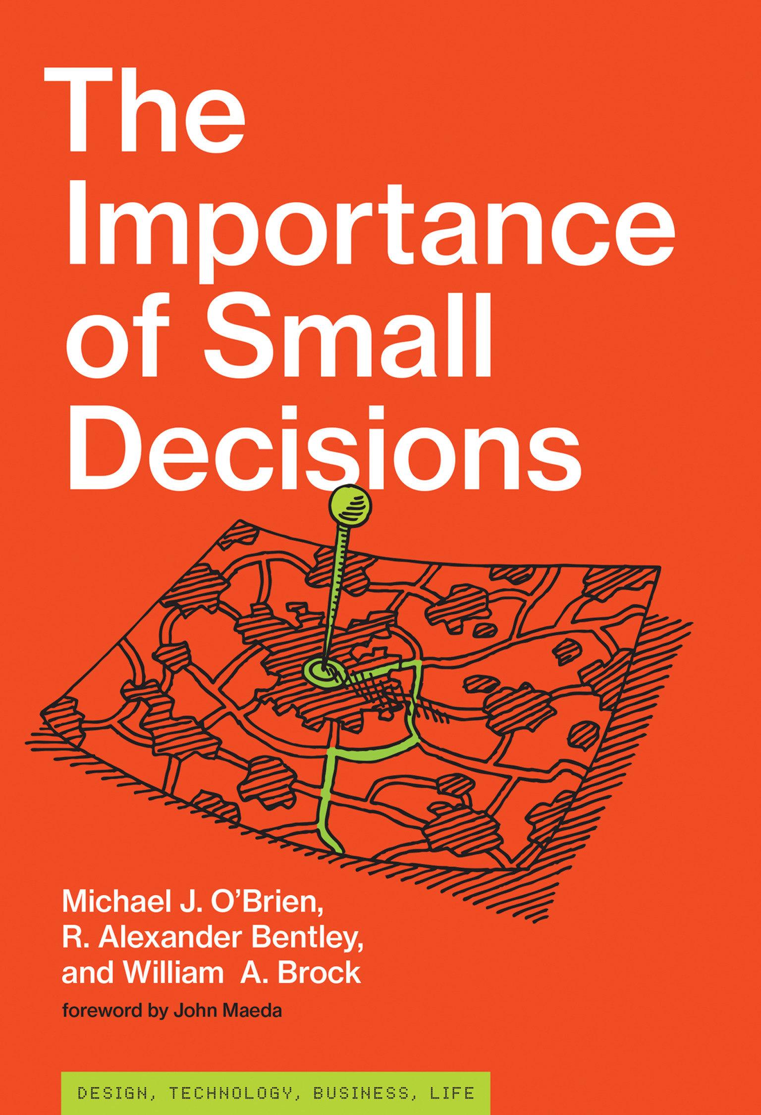 The Importance of Small Decisions