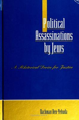 Political Assassinations by Jews: A Rhetorical Device for Justice