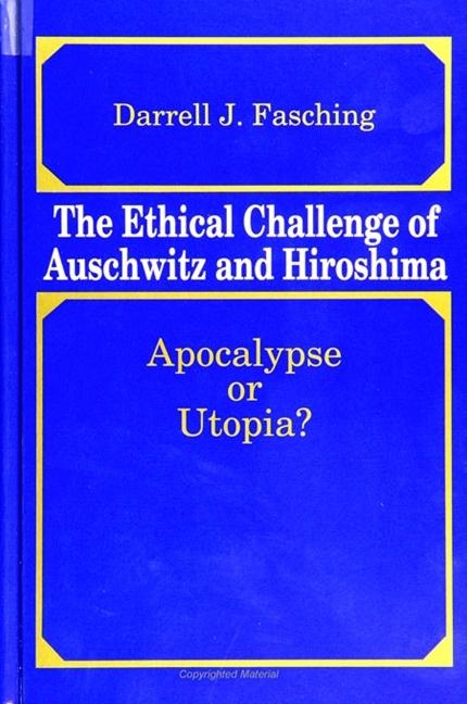 The Ethical Challenge of Auschwitz and Hiroshima