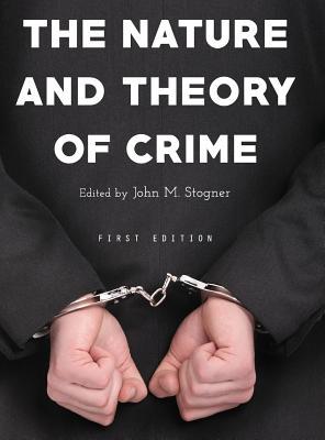 The Nature and Theory of Crime