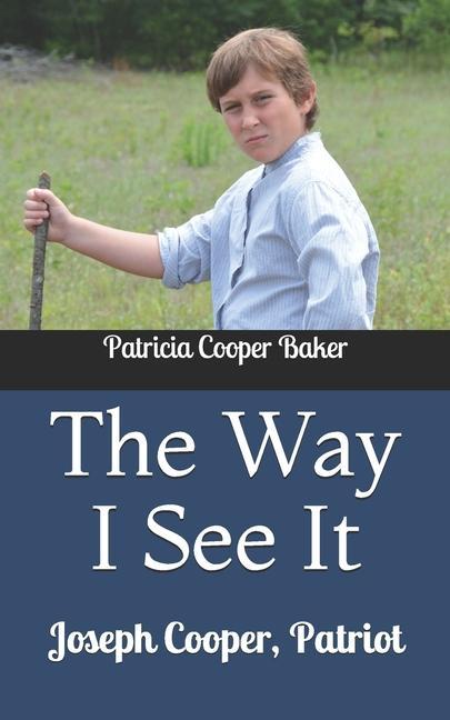 The Way I See It: Joseph Cooper, Patriot