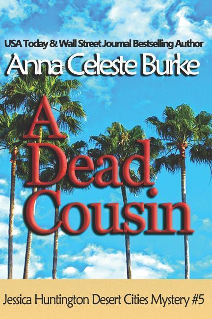 A Dead Cousin Jessica Huntington Desert Cities Mystery #5