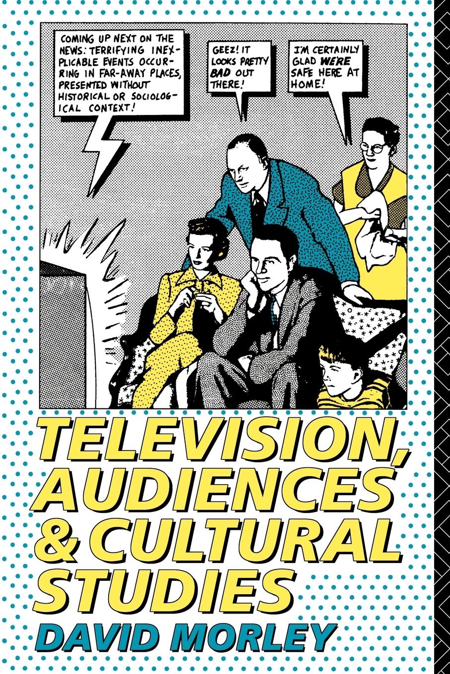 Television, Audiences and Cultural Studies