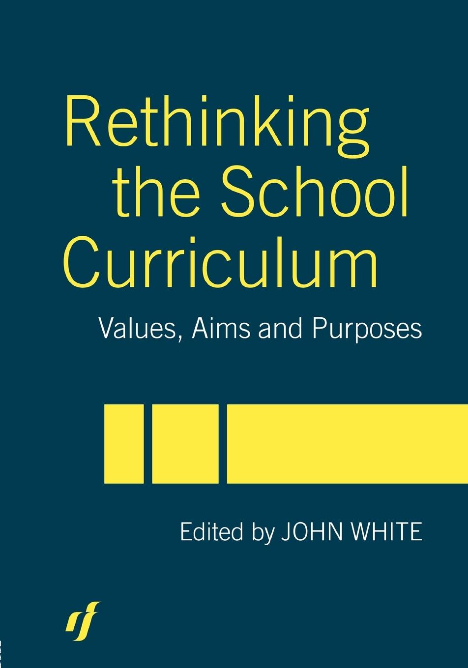 Rethinking the School Curriculum