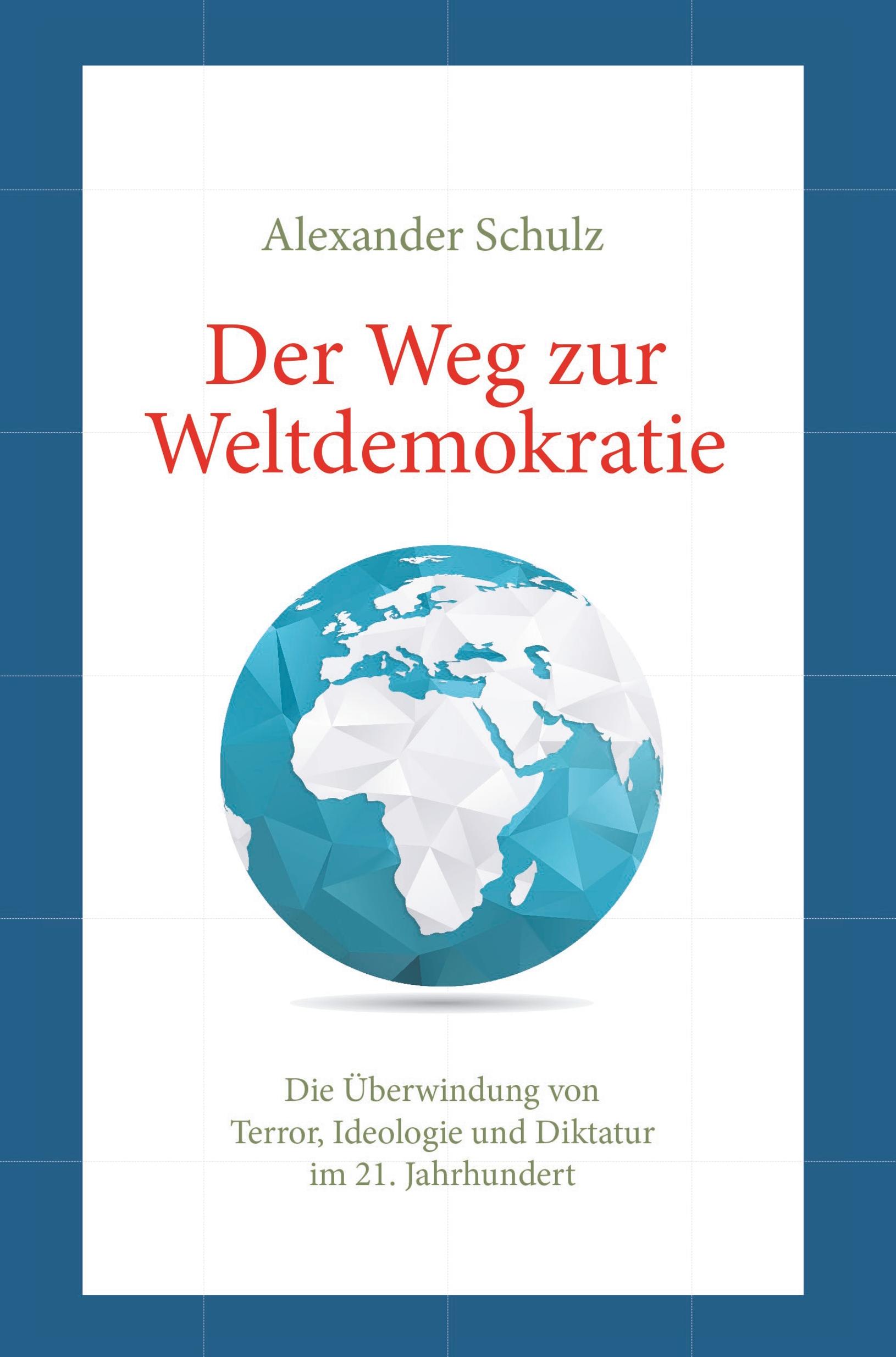 Der Weg zur Weltdemokratie