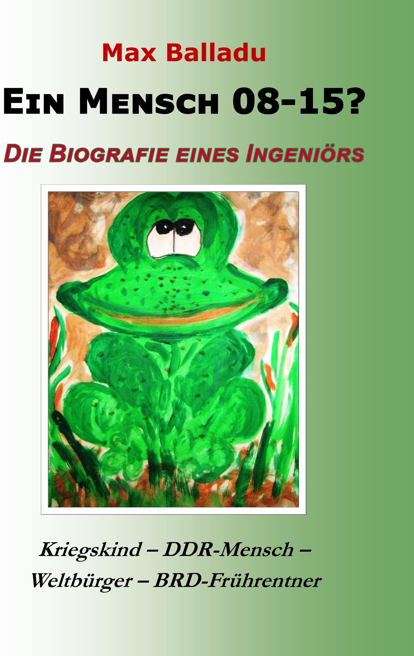 Ein Mensch 08-15? Die Biografie eines Ingeniörs