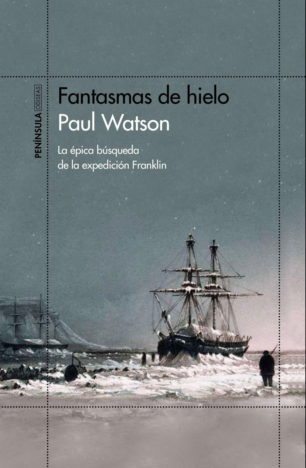 Fantasmas de hielo : la épica búsqueda de la expedición Franklin