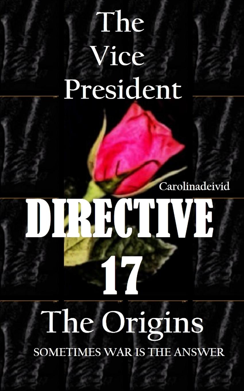 The Vice President Directive 17