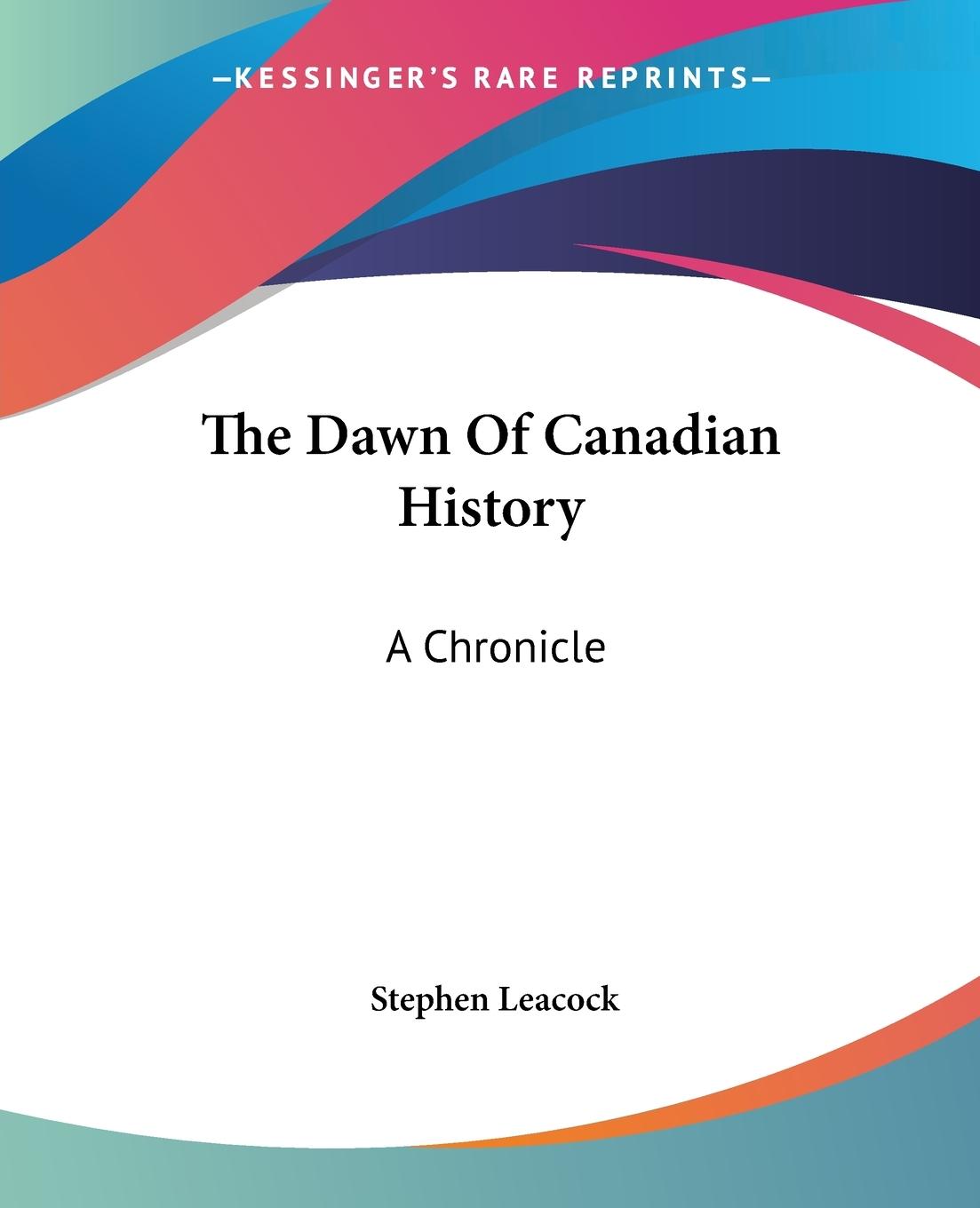 The Dawn Of Canadian History