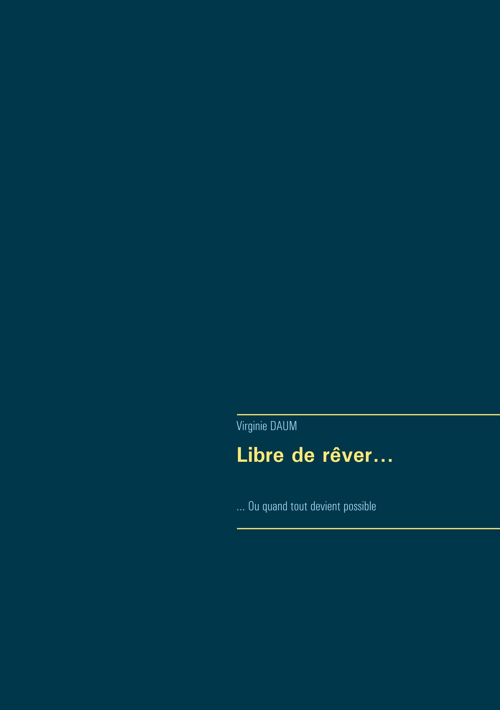 Libre de rêver...