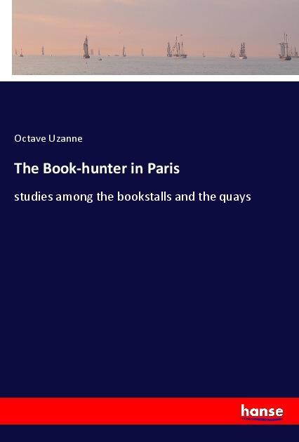 The Book-hunter in Paris