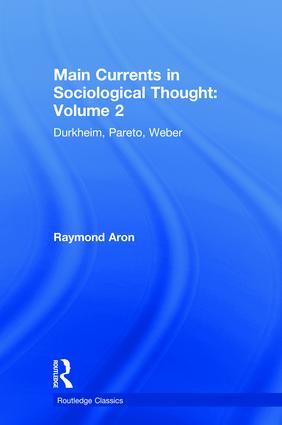 Main Currents in Sociological Thought: Volume 2