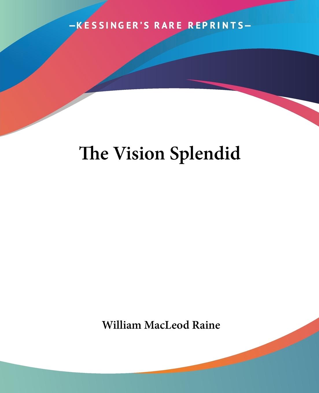 The Vision Splendid