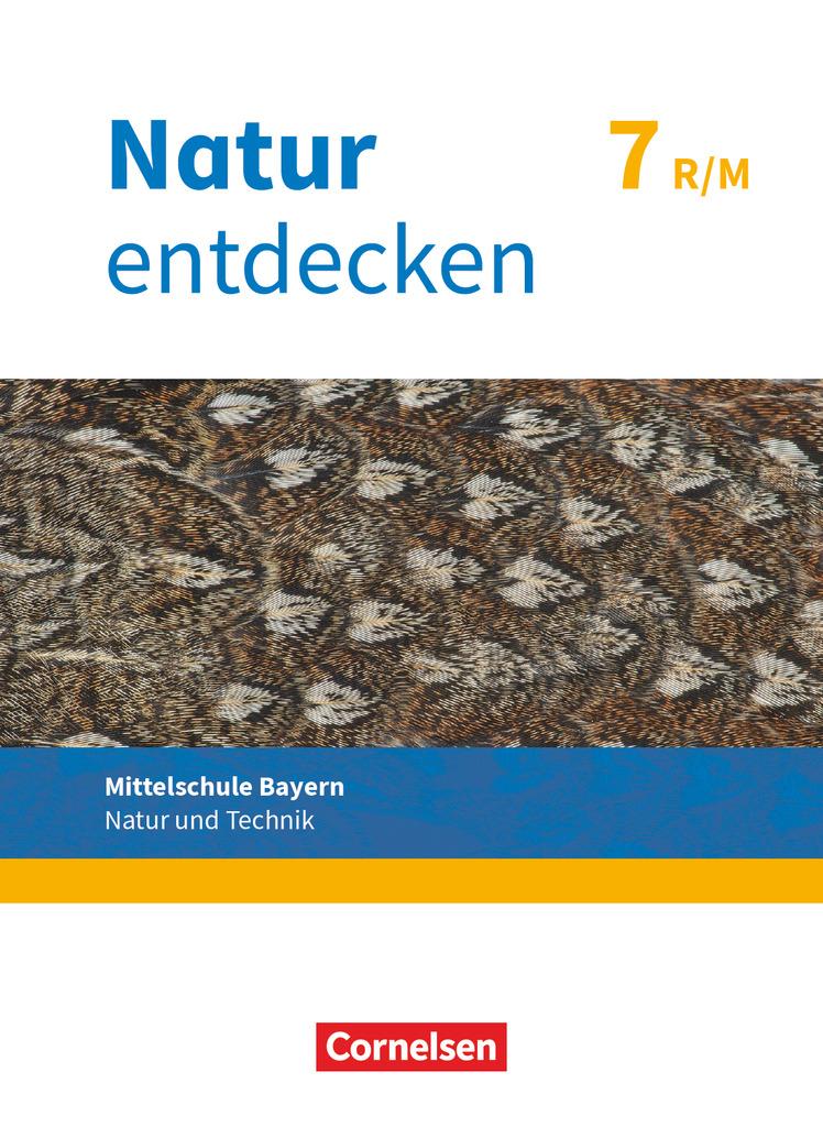 Natur entdecken 7. Jahrgangsstufe - Mittelschule Bayern - Schülerbuch