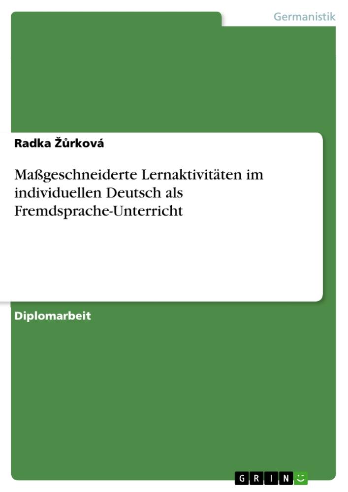 Maßgeschneiderte Lernaktivitäten im individuellen Deutsch als Fremdsprache-Unterricht