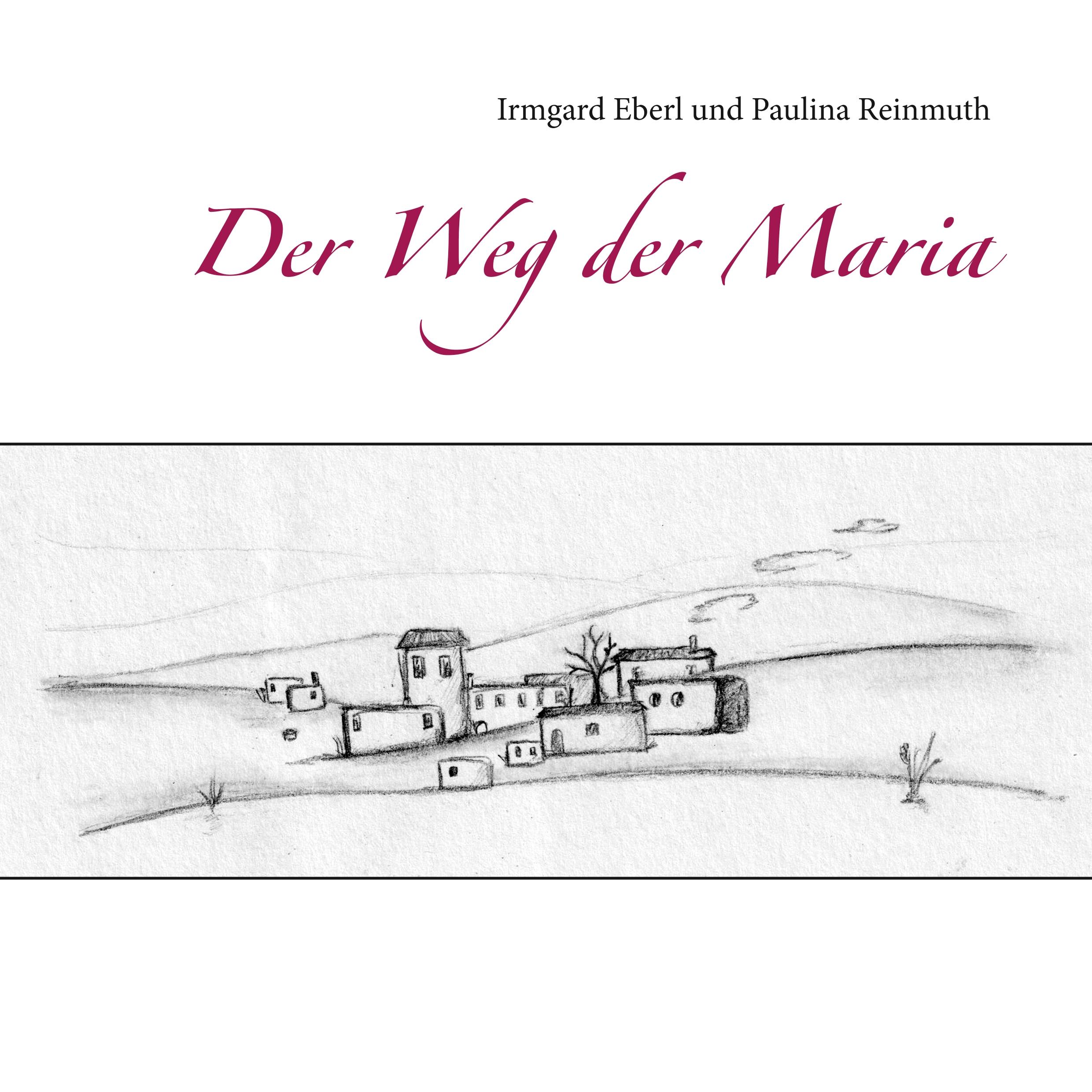 Der Weg der Maria