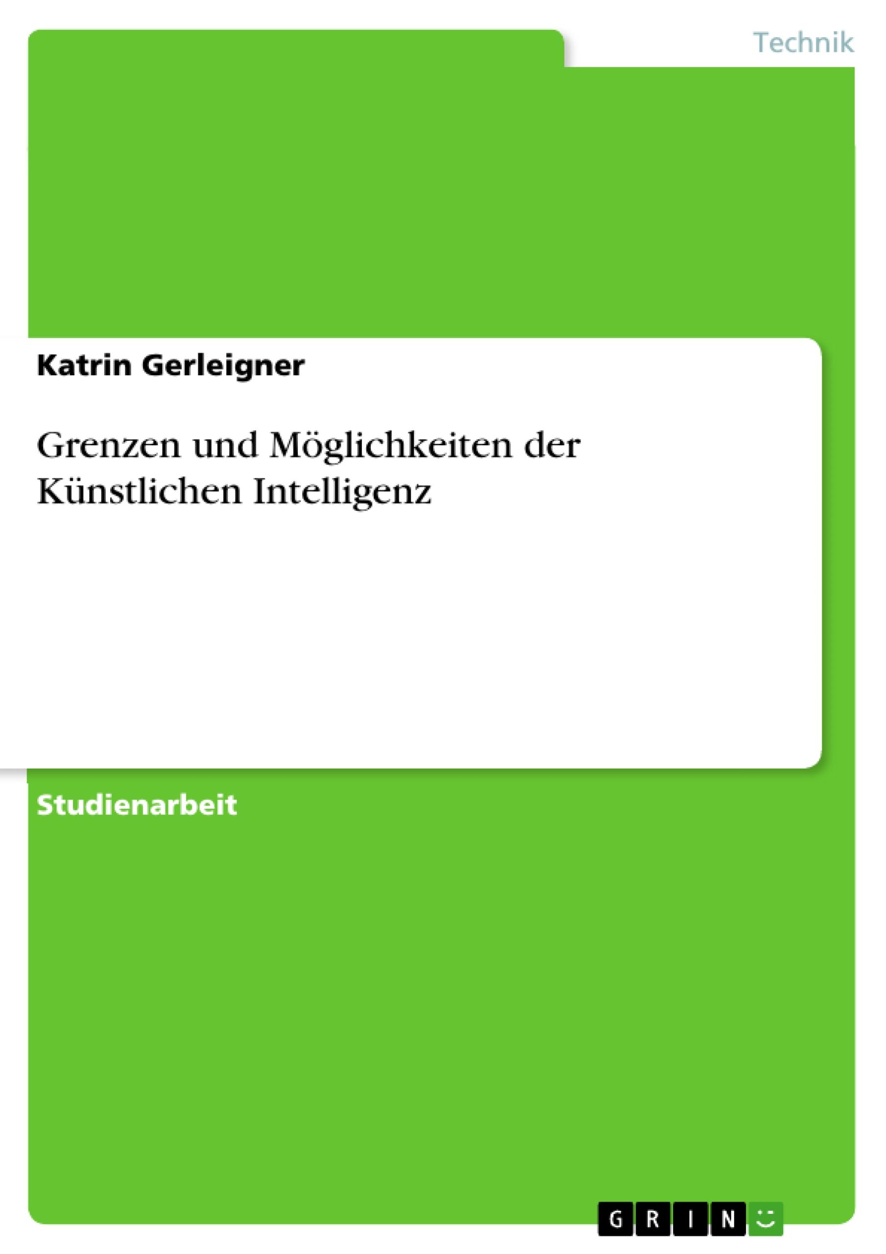 Grenzen und Möglichkeiten der Künstlichen Intelligenz