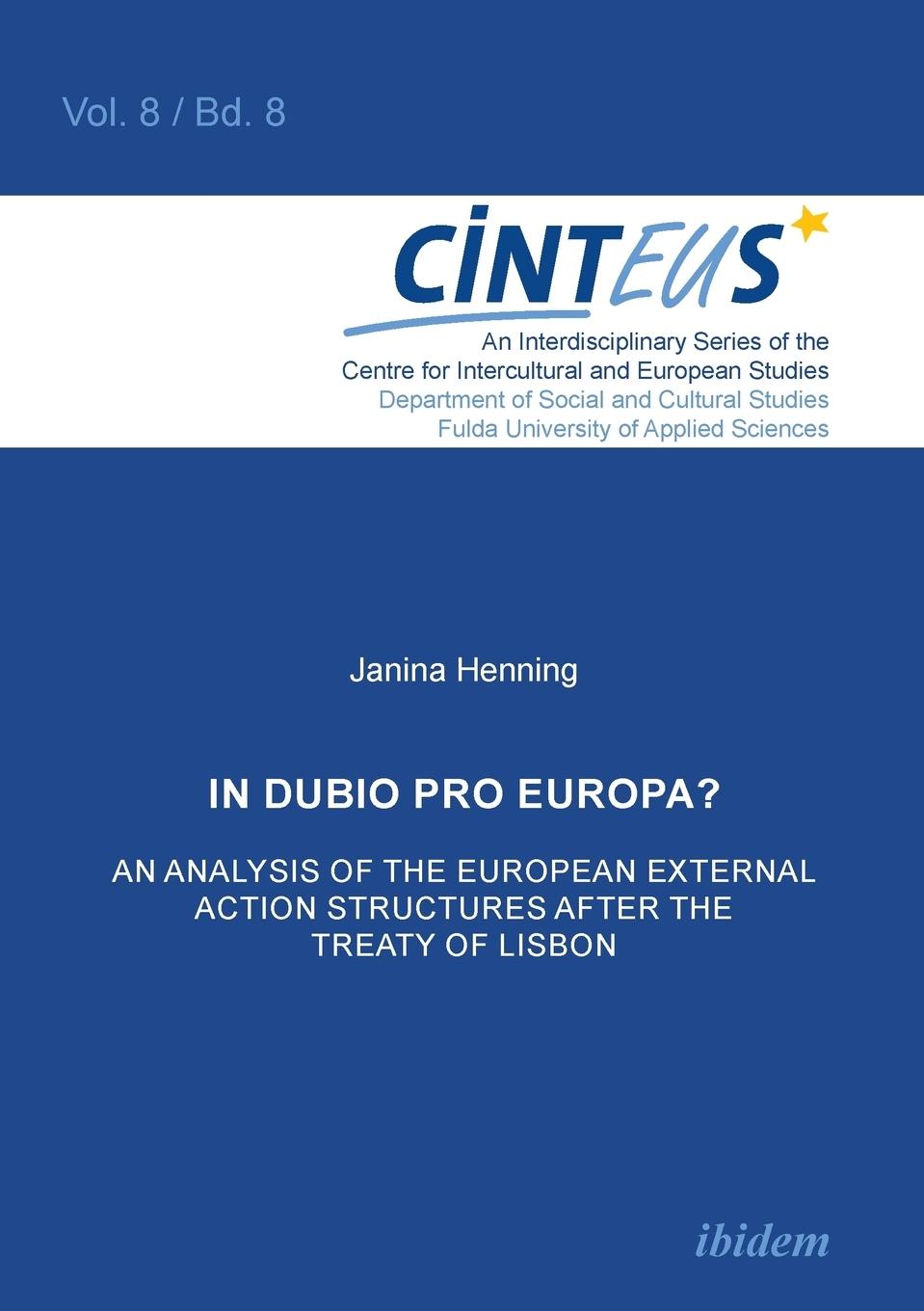 In Dubio Pro Europa? An Analysis of the European External Action structures after the Treaty of Lisbon.