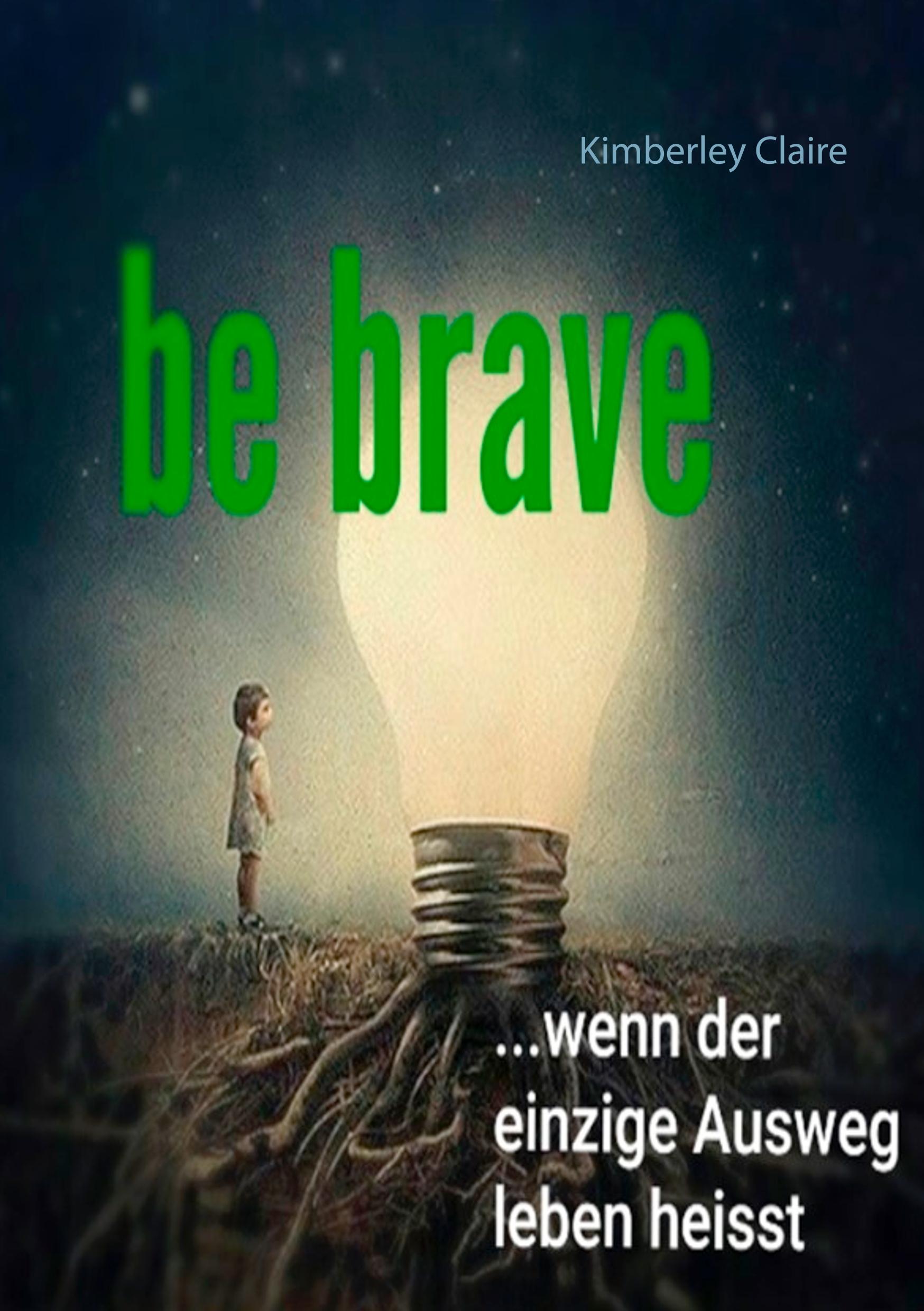 Be brave