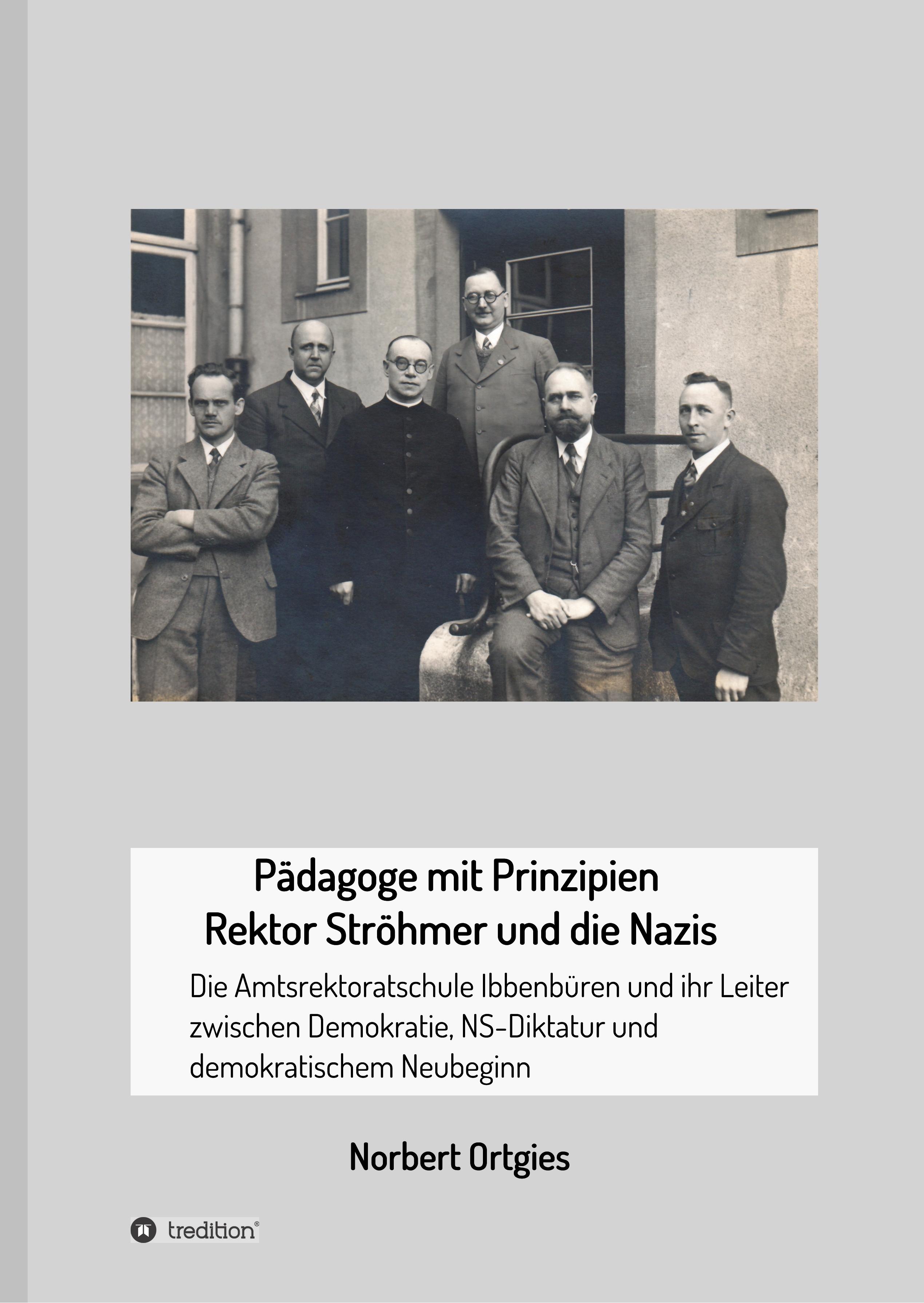 Pädagoge mit Prinzipien - Rektor Ströhmer und die Nazis