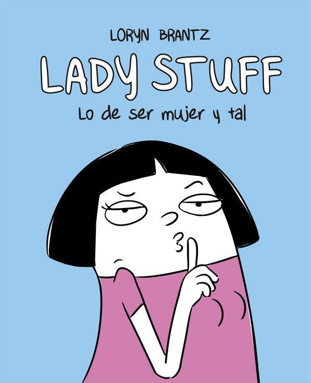 Lady Stuff : lo de ser mujer y tal