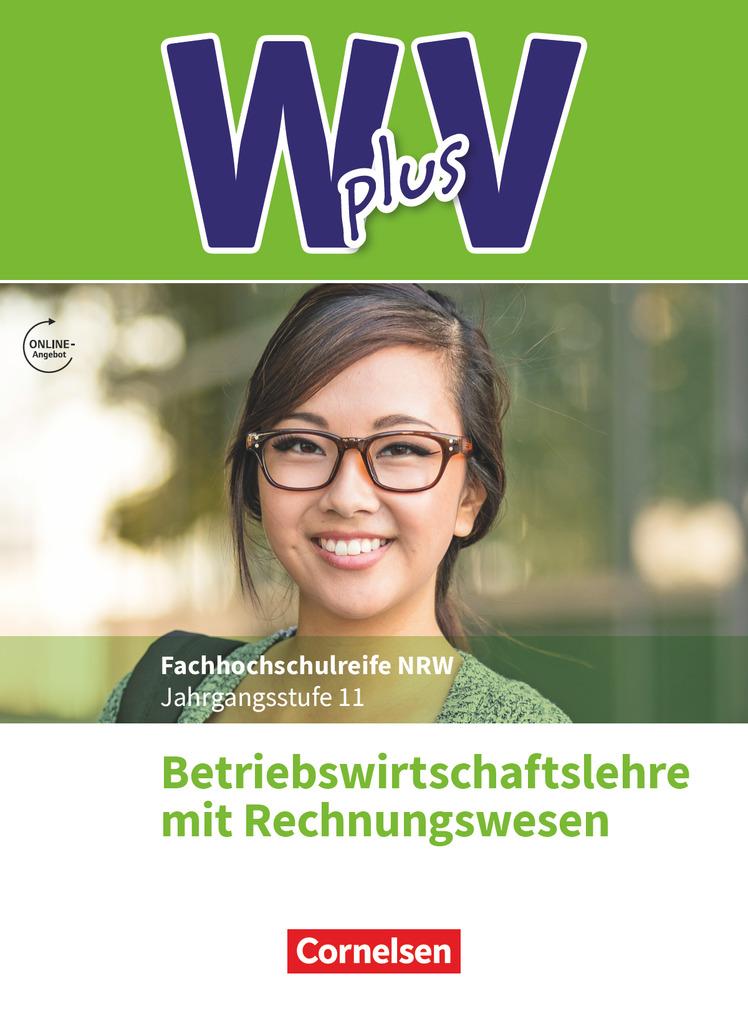 W plus V - Höhere Berufsfachschule Nordrhein-Westfalen Band 1: 11. Jahrgangsstufe - BWL mit Rechnungswesen