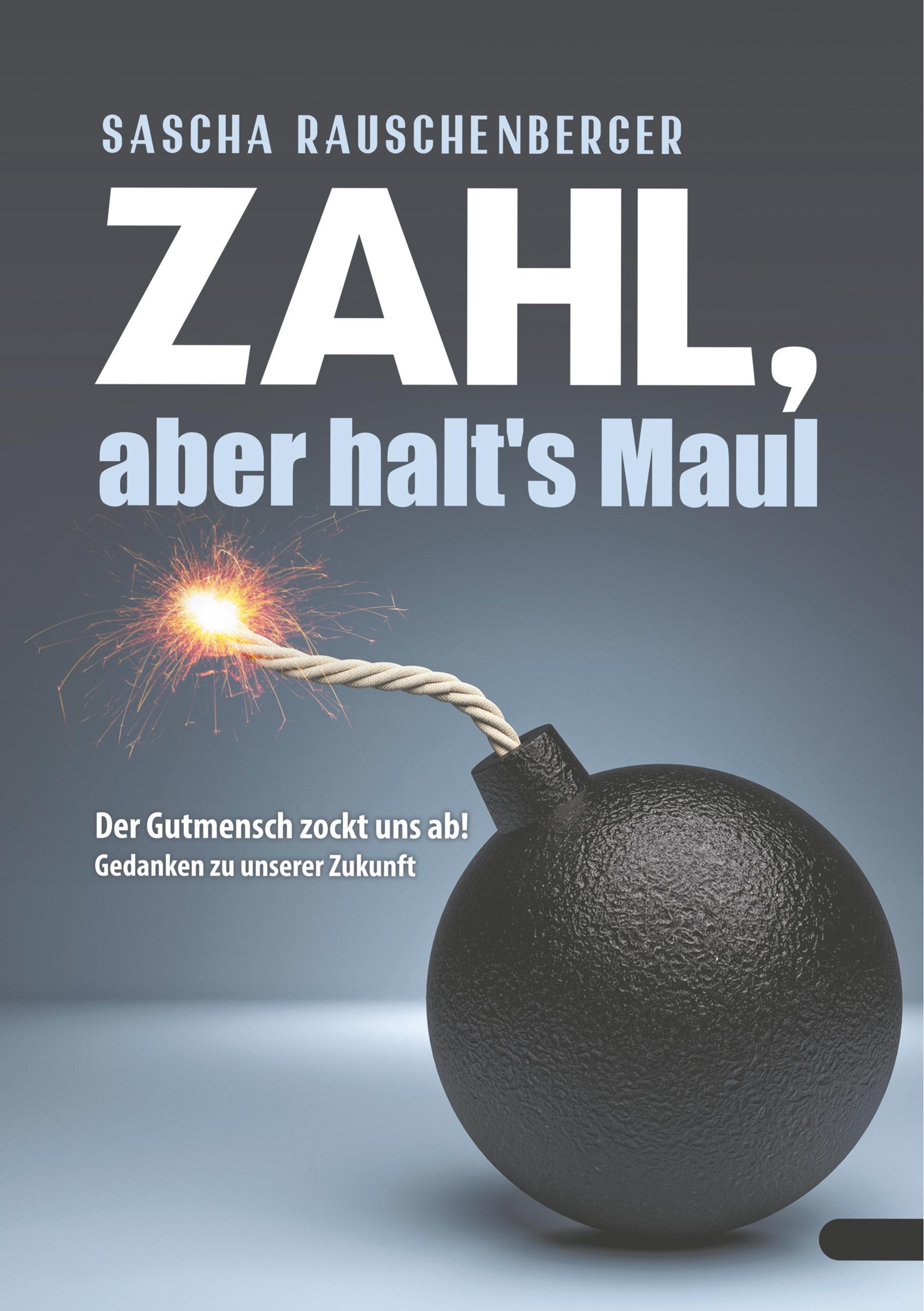 Zahl, aber halt¿s Maul