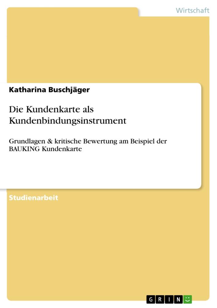 Die Kundenkarte als Kundenbindungsinstrument