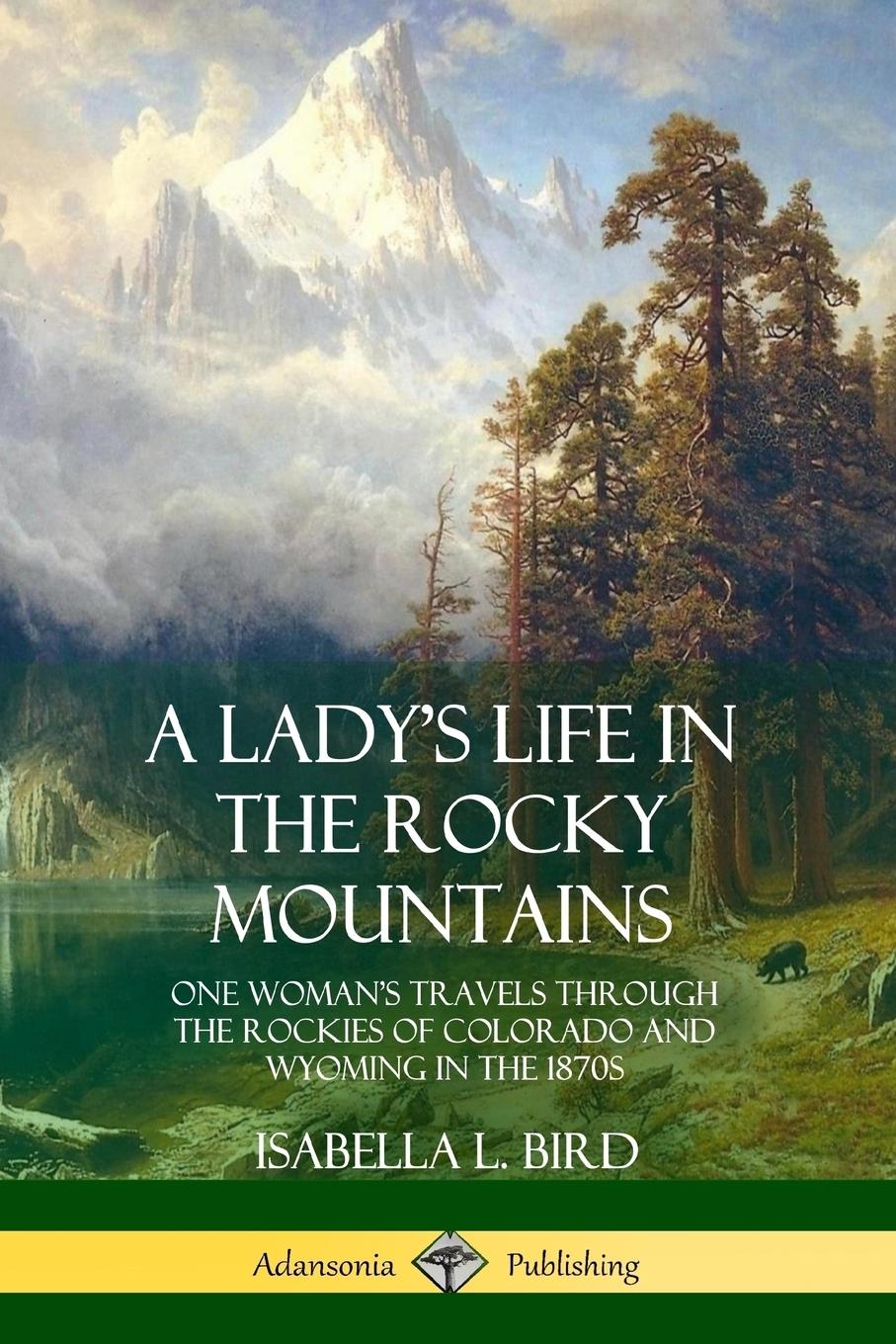 A Lady's Life in the Rocky Mountains