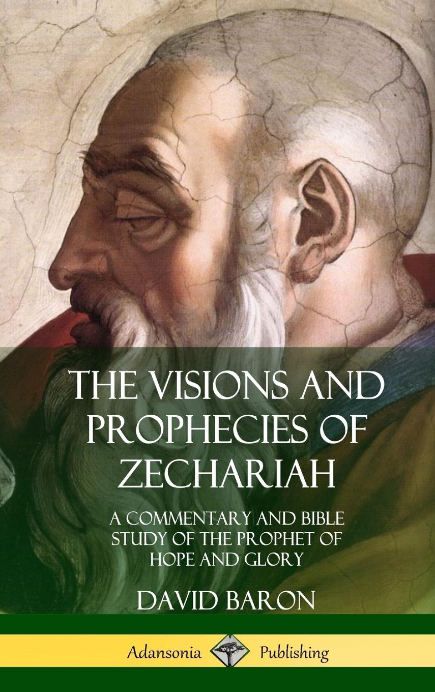 The Visions and Prophecies of Zechariah