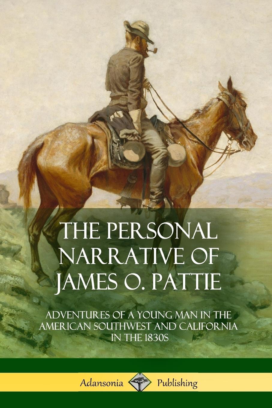 The Personal Narrative of James O. Pattie