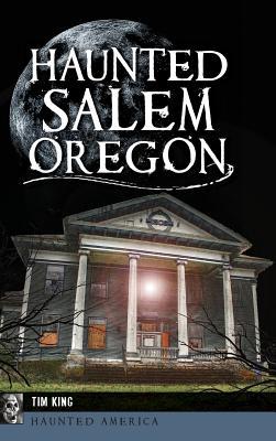 Haunted Salem, Oregon